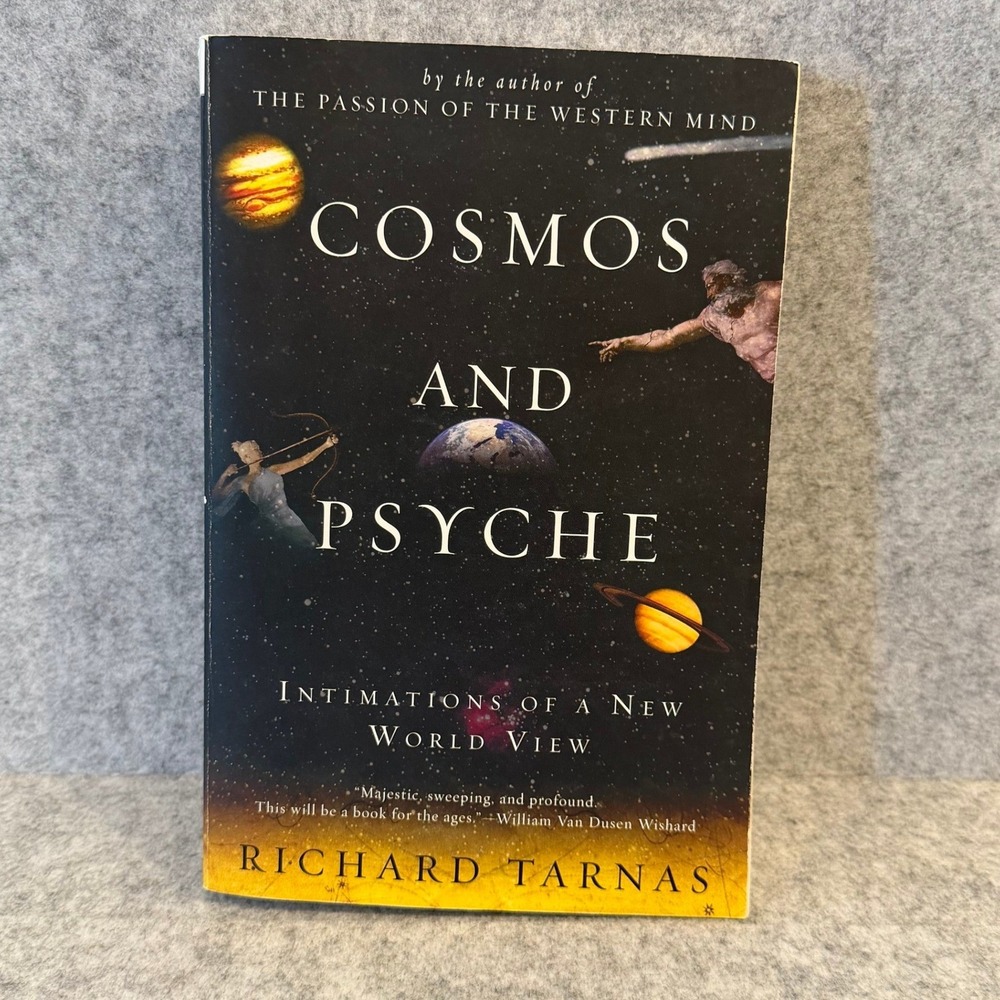 Cosmos and Psyche: Intimations‎ of a New World View by Richard Tarnas